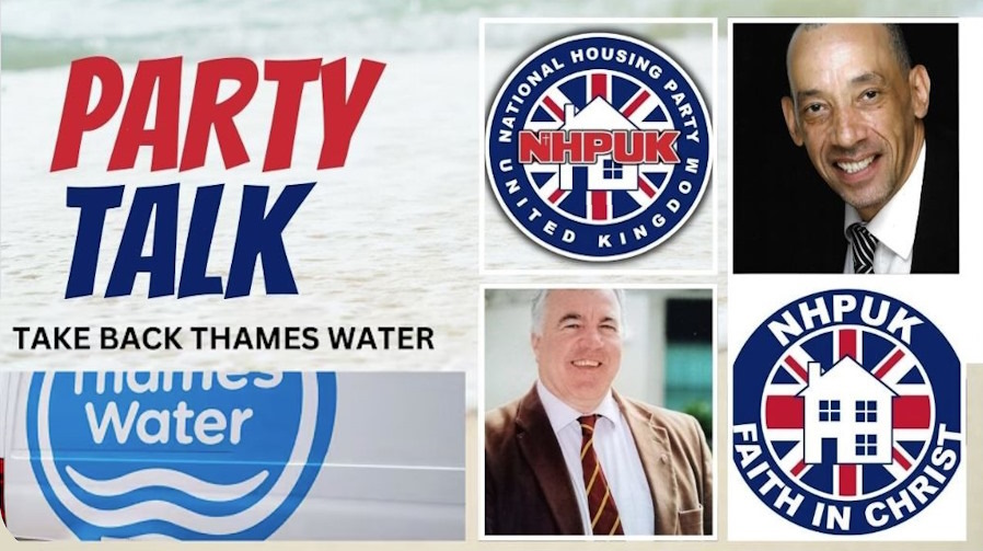NHPUK “Party Talk” Time to Take Back Thames Water