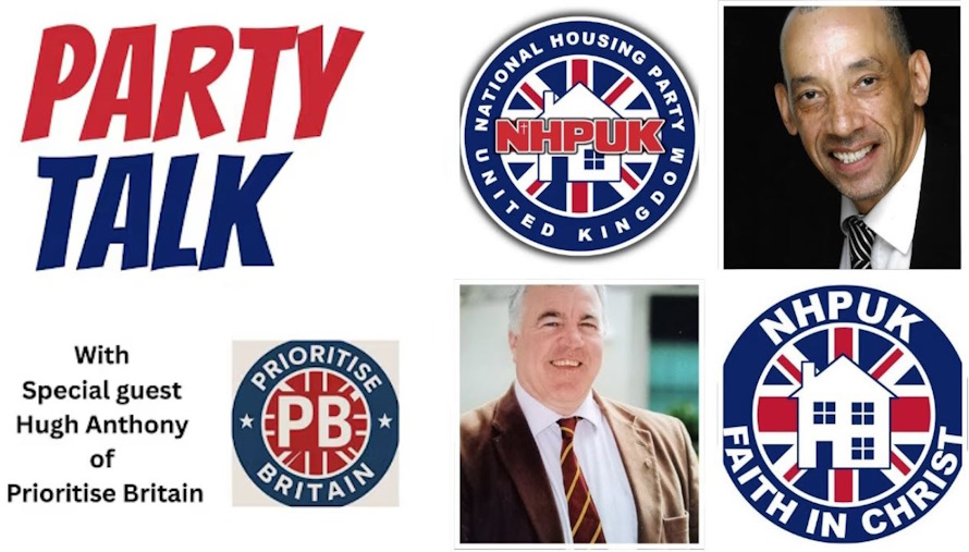 NHPUK “Party Talk” with Hugh Anthony of Prioritise Britain